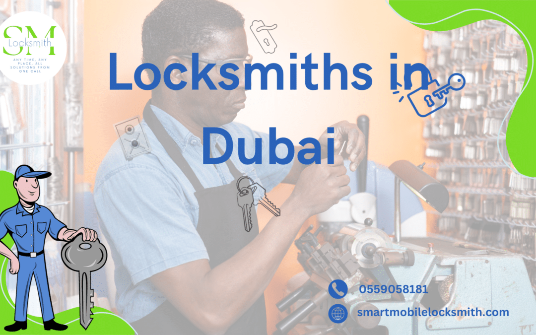 Locksmiths in Dubai