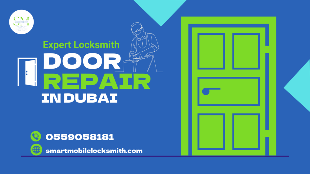 Expert Locksmith Door Repair in Dubai - 0559058181 - SML