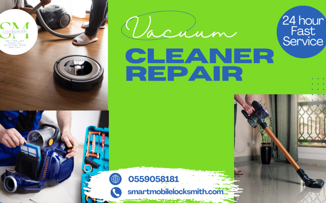 Vacuum Cleaner Repair Near Me - 0559058181 - SML