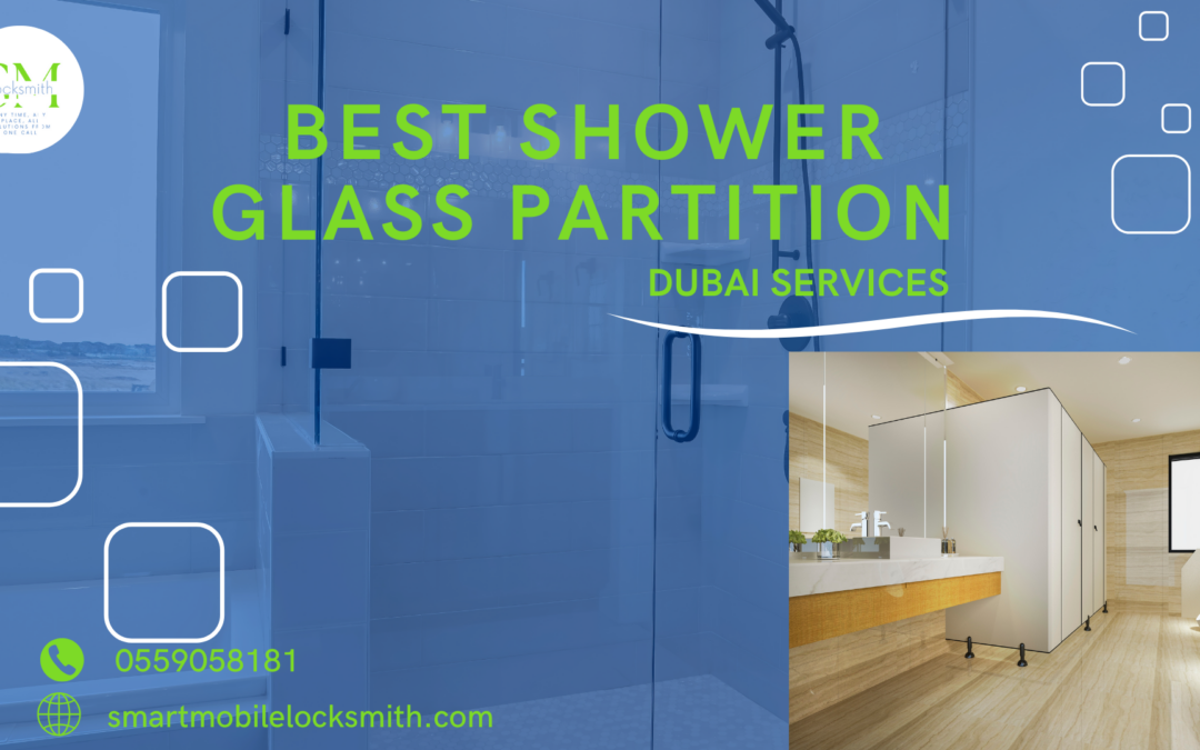 Best Shower Glass Partition Dubai Services - 0559058181 - SML