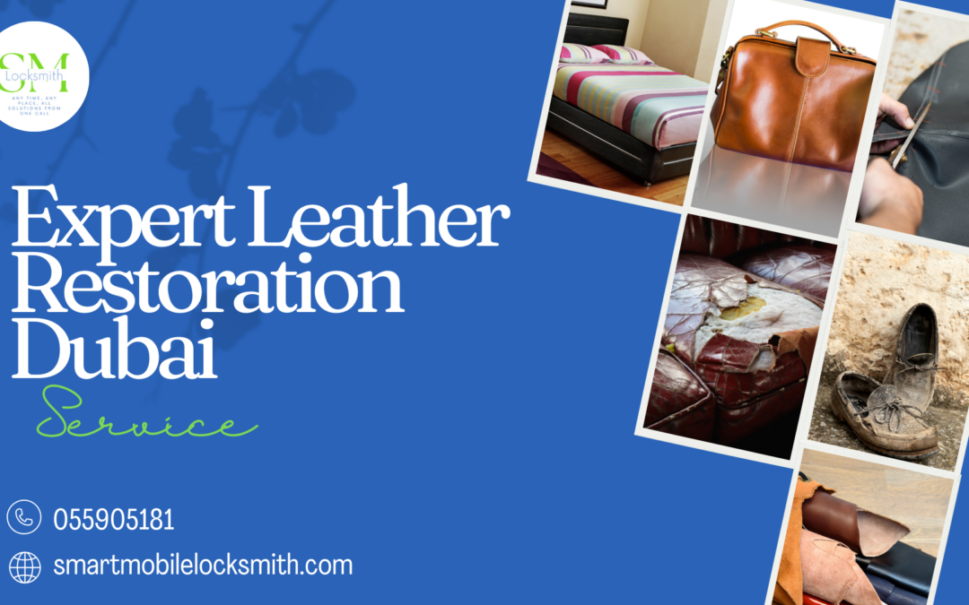 Leather Restoration Dubai – Expert SML Revival