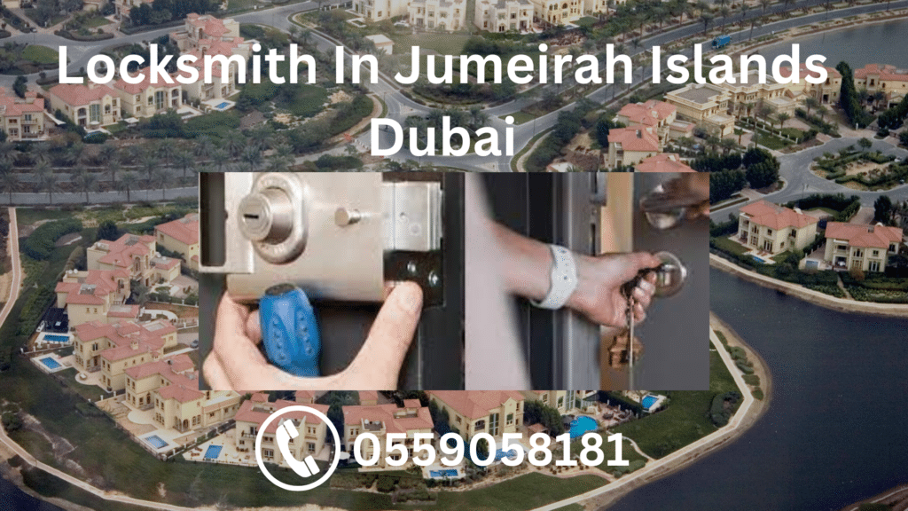 locksmith in jumeirah islands dubai