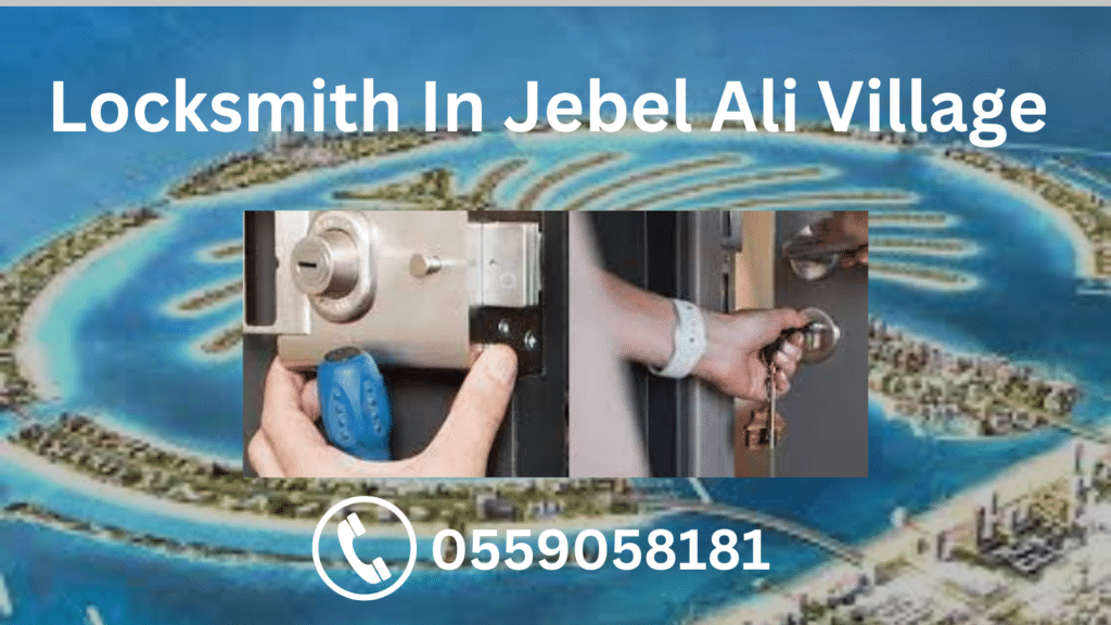 locksmith in jebel ali village