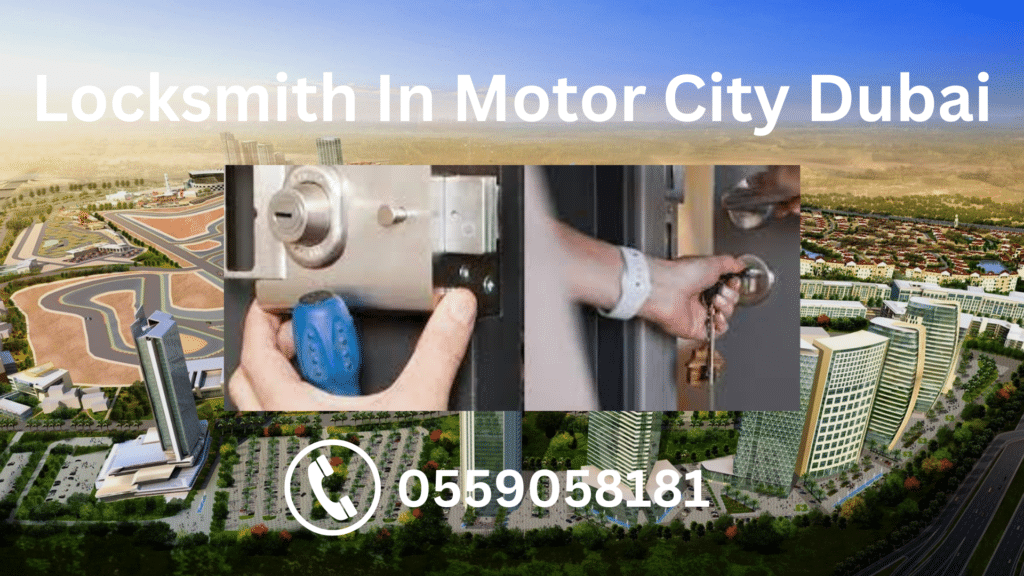 Locksmith In Motor City Dubai