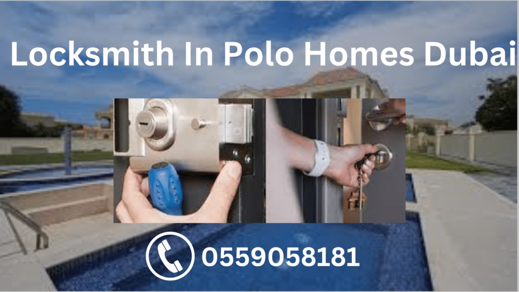 Locksmith In Polo Homes Dubai