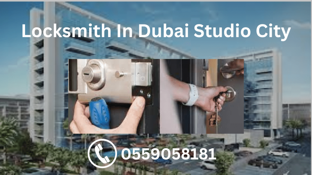 Locksmith In Dubai studio city