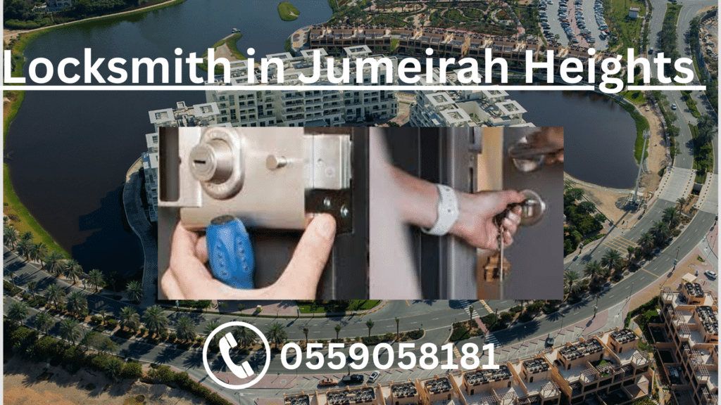 Locksmith in Jumeirah Heights Dubai