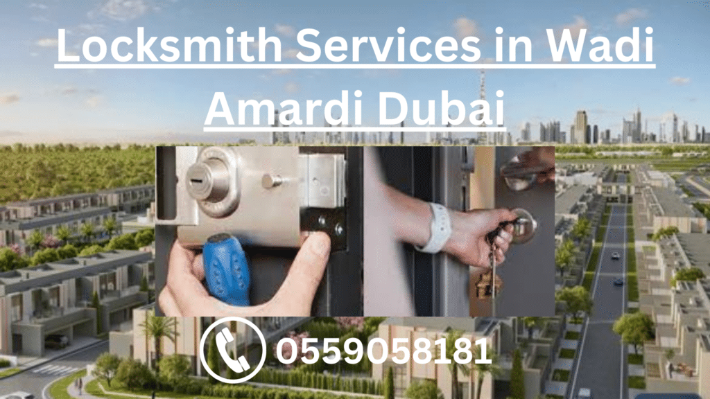 Locksmith Services in Wadi Amardi Dubai