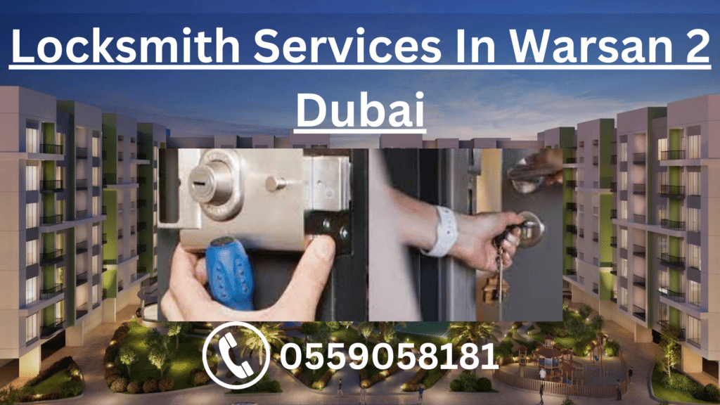 Locksmith Services In Warsan 2 Dubai