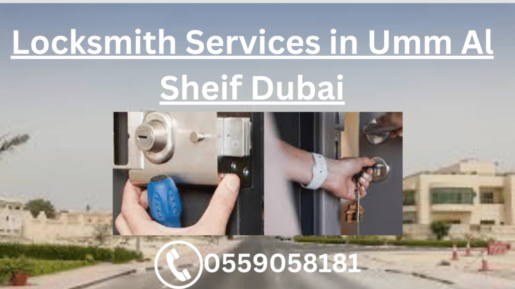 Locksmith Services in Umm Al Sheif Dubai