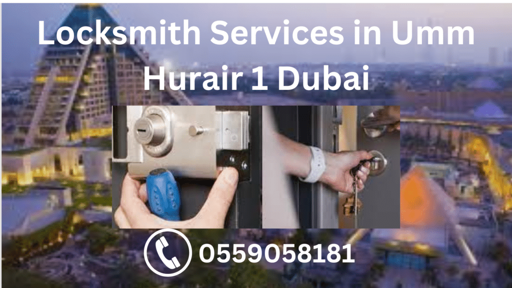 Locksmith Services in Umm Hurair 1 Dubai