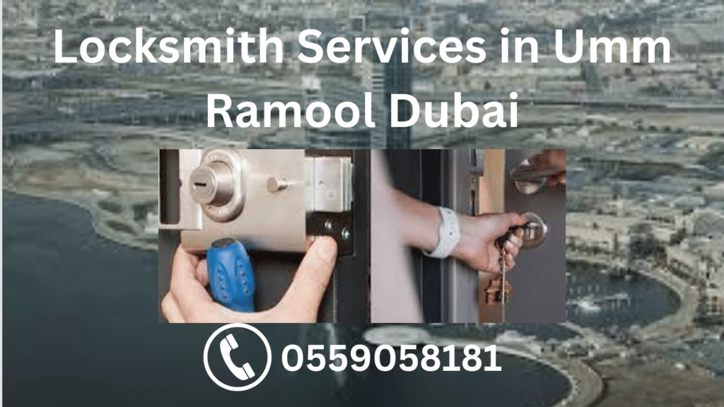 Locksmith Services in Umm Ramool Dubai