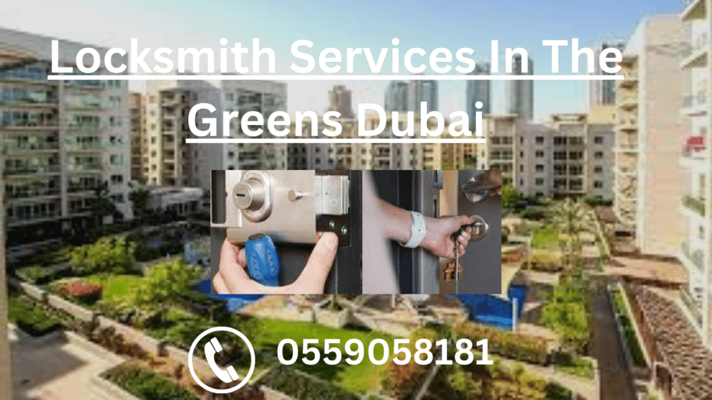 Locksmith Services In The Greens Dubai