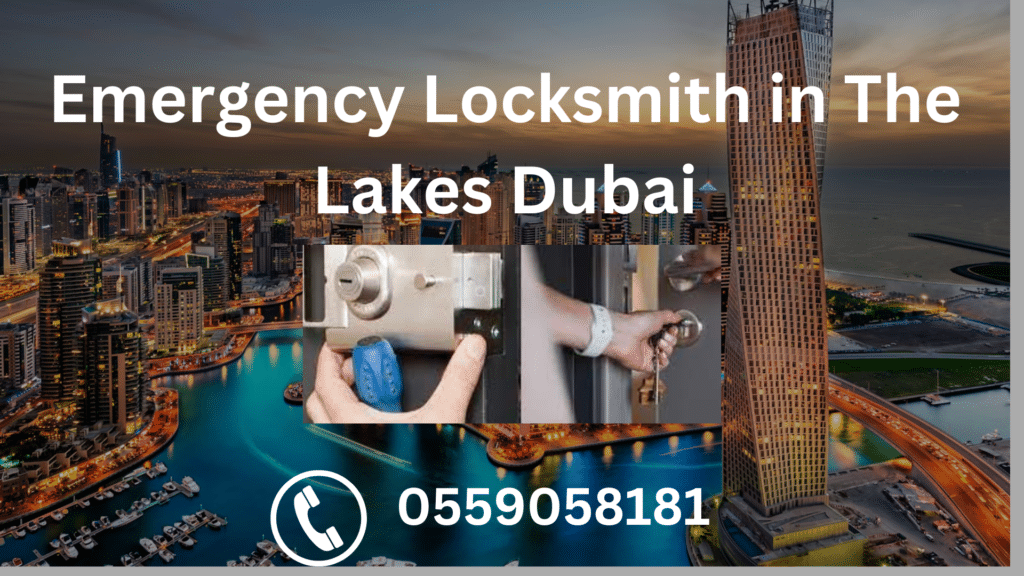 Emergency Locksmith in The Lakes Dubai