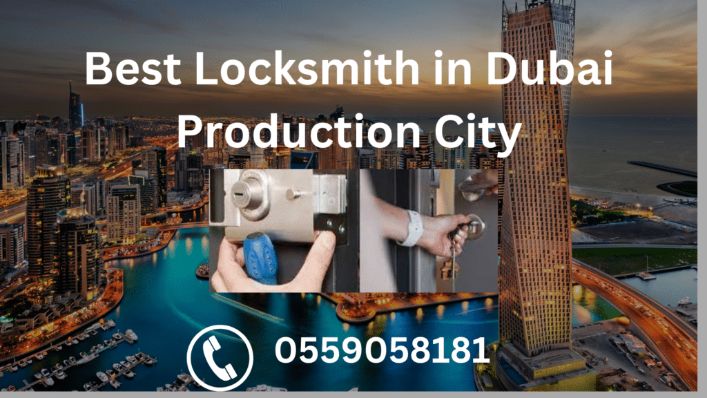 Best Locksmith in Dubai Production City