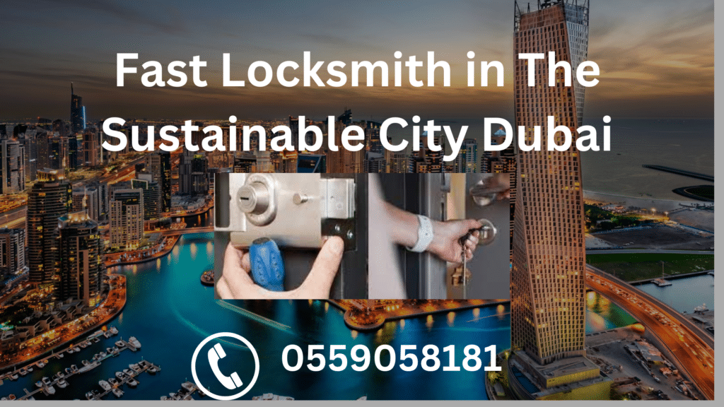 Fast Locksmith in The Sustainable City Dubai