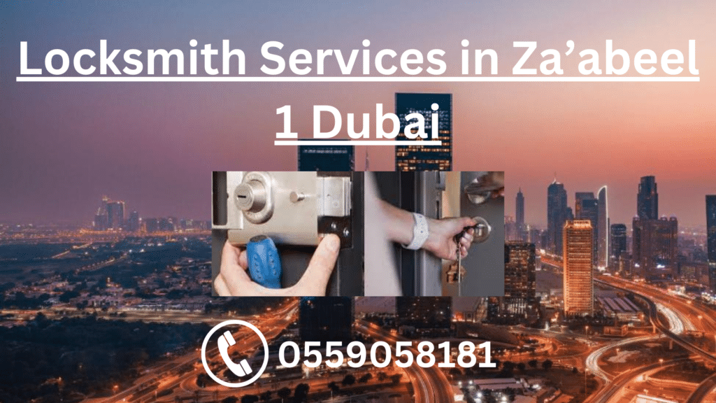 Locksmith Services in Za’abeel 1 Dubai