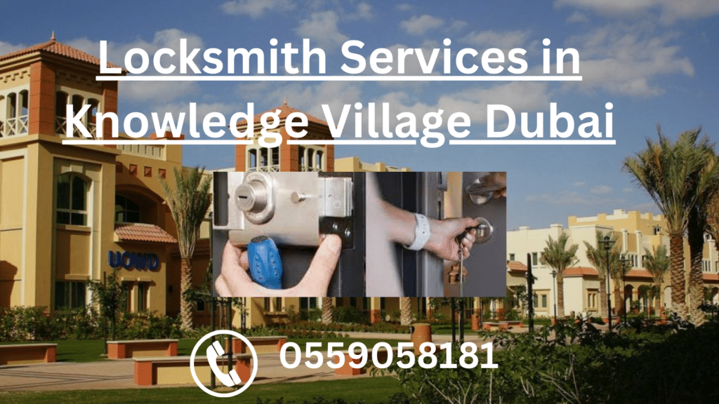 Locksmith Services in Knowledge Village Dubai