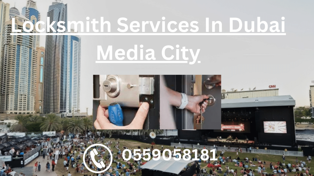 Locksmith Services In Dubai Media City