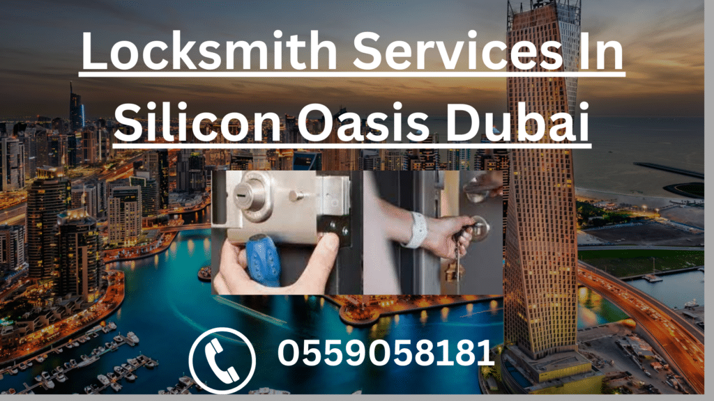 Locksmith Services In Silicon Oasis Dubai