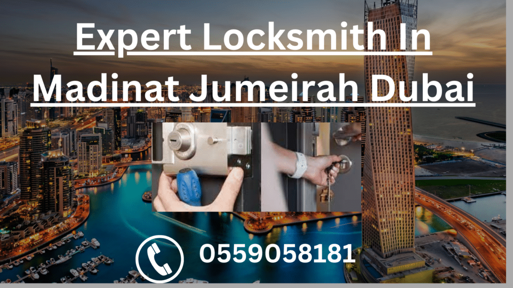 Expert Locksmith In Madinat Jumeirah Dubai