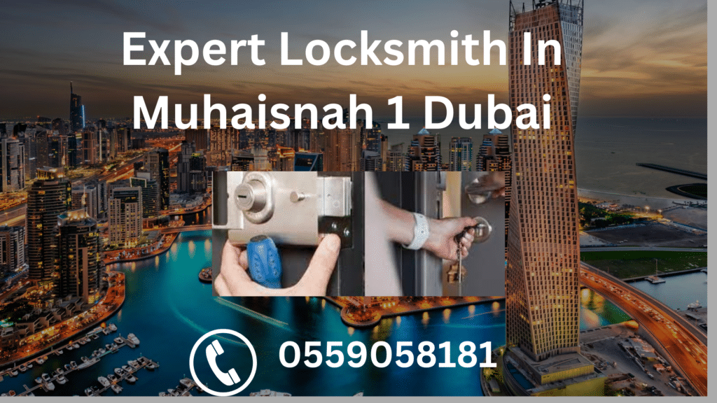 Expert Locksmith In Muhaisnah 1 Dubai