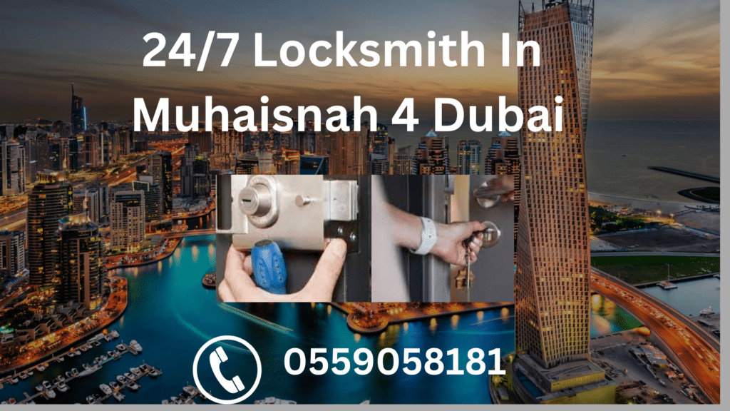 24/7 Locksmith In Muhaisnah 4 Dubai