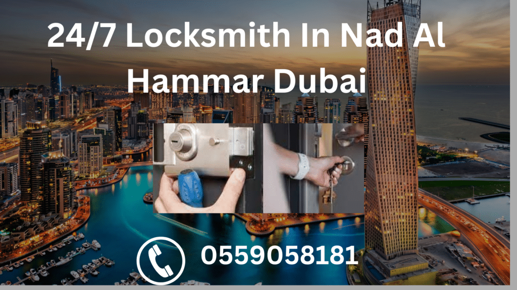 24/7 Locksmith In Nad Al Hammar Dubai