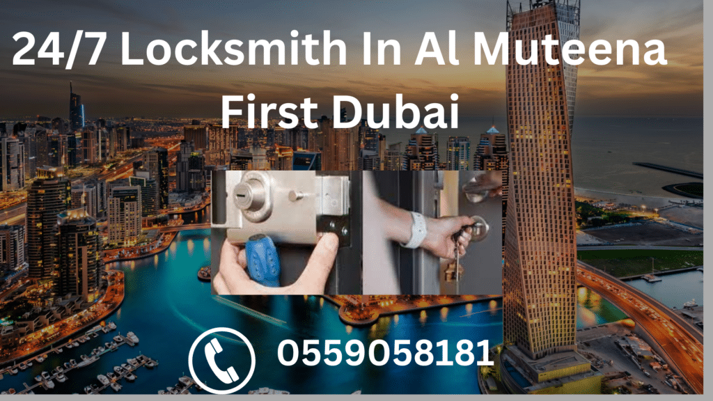 24/7 Locksmith In Al Muteena First Dubai