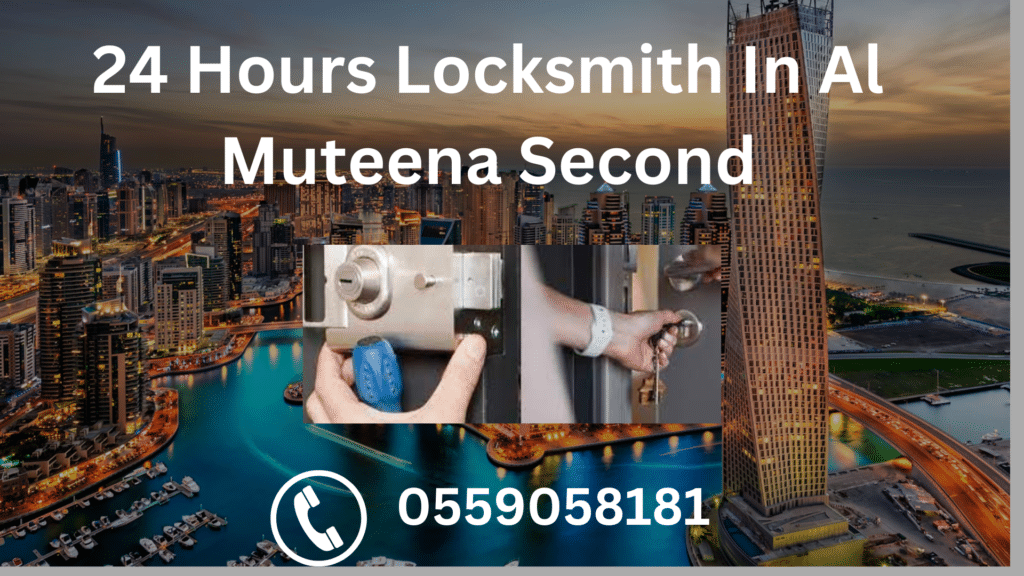 24 Hours Locksmith In Al Muteena Second