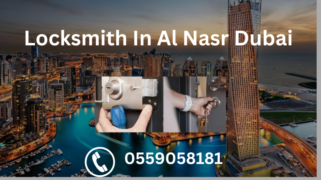 Locksmith In Al Nasr Dubai