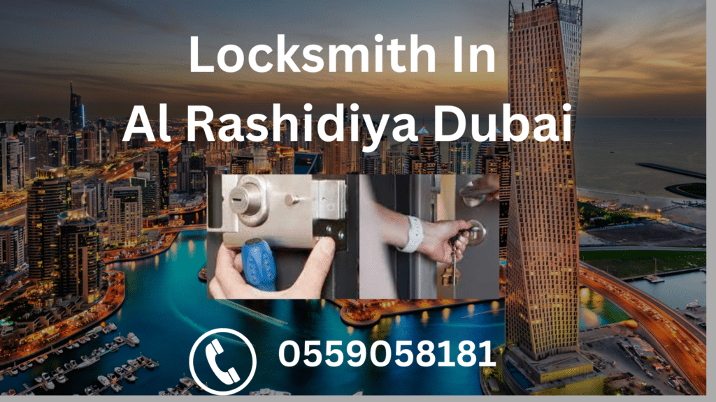 Best Locksmith In Al Rashidiya Dubai