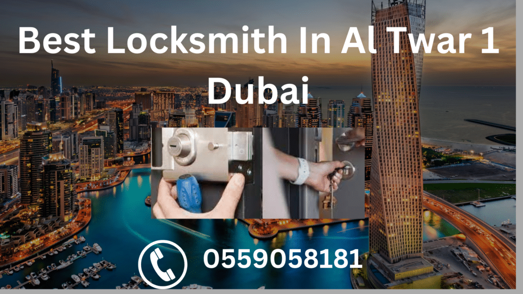 Best Locksmith In Al Twar 1 Dubai