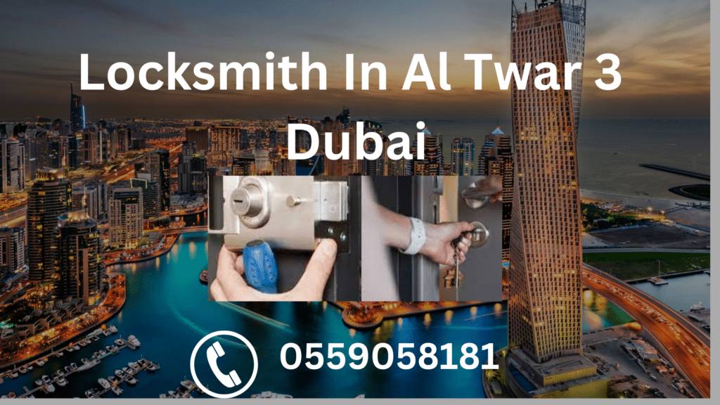 Locksmith In Al Twar 3 Dubai