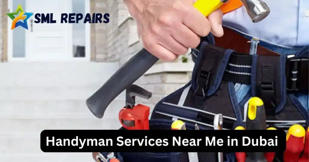 Handyman Services Near Me in Dubai